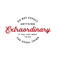 Do not expect anything extraordinary if you just want to do the usual thing