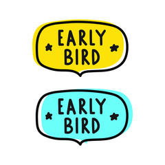 Hand drawn badges - early bird. Vector  illustration on white background. Business concept.