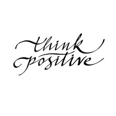 Obraz premium hand-written calligraphic inscription think positive. For postcard, banner, poster, print, social media. vector