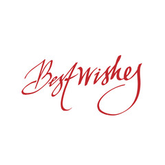 best wishes calligraphy inscription, lettering. the inscription for the postcard. vector