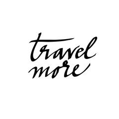 hand-written travel more text . For banner, poster print, print, social media. vector