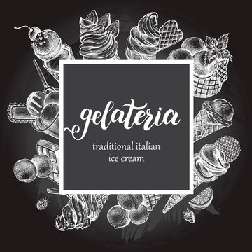 Ink hand drawn background with different types of ice cream and italian traditional dessert gelato. Food elements for menu or signboard design with brush calligraphy lettering. Vector illustration.