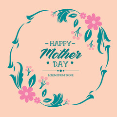 Elegant shape of leaf and flower frame, for romantic happy mother day invitation card design. Vector