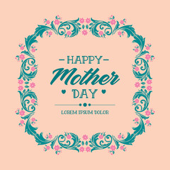 Modern shape of leaf and flower frame, for happy mother day poster template design. Vector