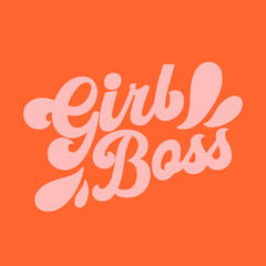 Hand drawn vintage lettering quote. The inscription: Girl boss. Perfect design for greeting cards, posters, T-shirts, banners, print invitations. 70s style. Feministic quote.
