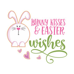 Obraz na płótnie Canvas Bunny kisses and Easter wishes - Cute bunny saying. Funny calligraphy for spring holiday & Easter egg hunt. Perfect for advertising, poster, announcement or greeting card. Beautiful Cholcolat Rabbit. 
