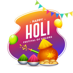 Happy Holi Festival Of Colors Text on Gradient Abstract Background with Balloons, Color Gun, Mud Pot and Bowls Full of Powder (Gulal).