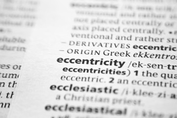 Fototapeta premium Word or phrase Eccentricity in a dictionary.