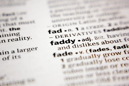 Word or phrase faddy in a dictionary.