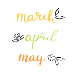 March, April, May monthes names. Set of handwritten lettering. Season illustration as poster, postcard, greeting card, invitation template. Concept spring advertising, Calendar.