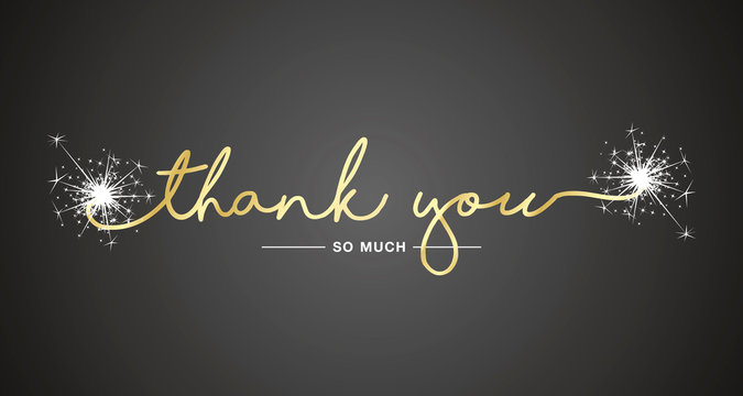 Thank You handwritten lettering tipography sparkle firework gold white black background