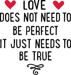Love needs to be true