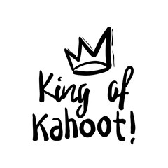 "King" logo template. Hand lettering. T-shirt graphics. King of Kahoot - game. vector text with crown illustration. Hand drawn lettering for greeting card, prints and posters.