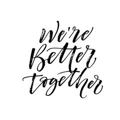We're better together card. Hand drawn brush style modern calligraphy. Vector illustration of handwritten lettering. 
