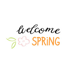 Fototapeta premium Hand written Welcome Spring phrases in color. Greeting card text templates. Hello Spring lettering in modern calligraphy style. Spring wording. Brush Pen lettering Welcome Spring.