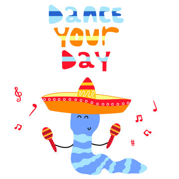 Worm with sombrero and maracas music instruments with phrase dance your day fun and bright vector illustration.