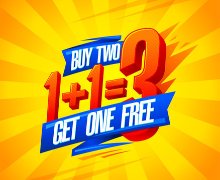 Buy Two Get One Free Sale Poster Design, 1+1=3 Lettering