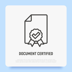 Document certified thin line icon. Diploma, certification, award, verified. Modern vector illustration.
