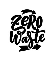 Vector lettering slogan about waste recycling. Nature concept based on reducing waste and using or reusable products. Motivational quote for choosing eco friendly lifestyle