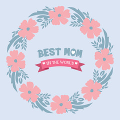 Modern shape of leaf and flower frame, for best mom in the world greeting card design. Vector