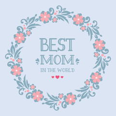 Element art design of leaves and peach wreath, for best mom in the world invitation card decor. Vector