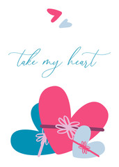 Card template with hearts and take my heart. Greeting card for valentine's day, wedding, anniversary, invitation and posters on white background. Vector hand drawn illustration.
