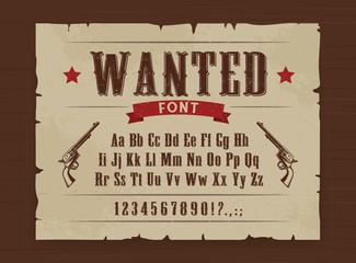 Wild West vector font of Western alphabet letters, numbers type. Texas gangster wanted poster on wooden background with vintage typefaceand sheriff revolver gun