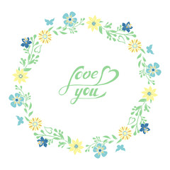Beautiful doodle wreath of flowers and leaves.Botanical doodling.Hand drawing style. Isolated object on a white background. Lettering.Love you.