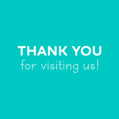 Thank you for visiting us, thank you for you visit vector quote