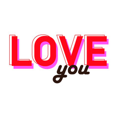 Love you lettering design. Isolated vector illustration.