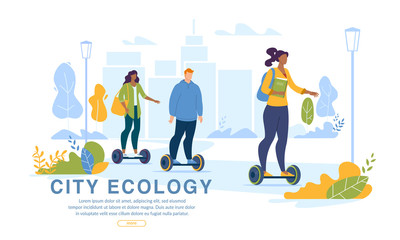 City Dwellers Driving Ecology Clean Transport Webpage. Eco Life in Metropolis. Teenager Student, Office Worker Man, Housewife Riding Electric Hoverboard, Gyroscooter Self-Balancing Board. Park Scene © TeraVector