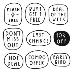 Flash sale, buy 1 get 1 free, deal of the week, don't miss out, last chance, 10% off, hot deal, combo offer, early bird. Set of hand drawn badges. Vector lettering illustration on white background.
