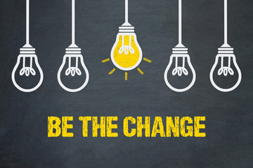 Be the change