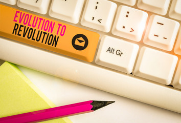 Handwriting text Evolution To Revolution. Conceptual photo adapting to way of living for creatures...