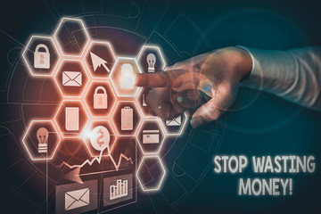 Conceptual hand writing showing Stop Wasting Money. Concept meaning advicing demonstrating or group...