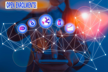 Handwriting text Open Enrolments. Conceptual photo when employees may make changes to elected...