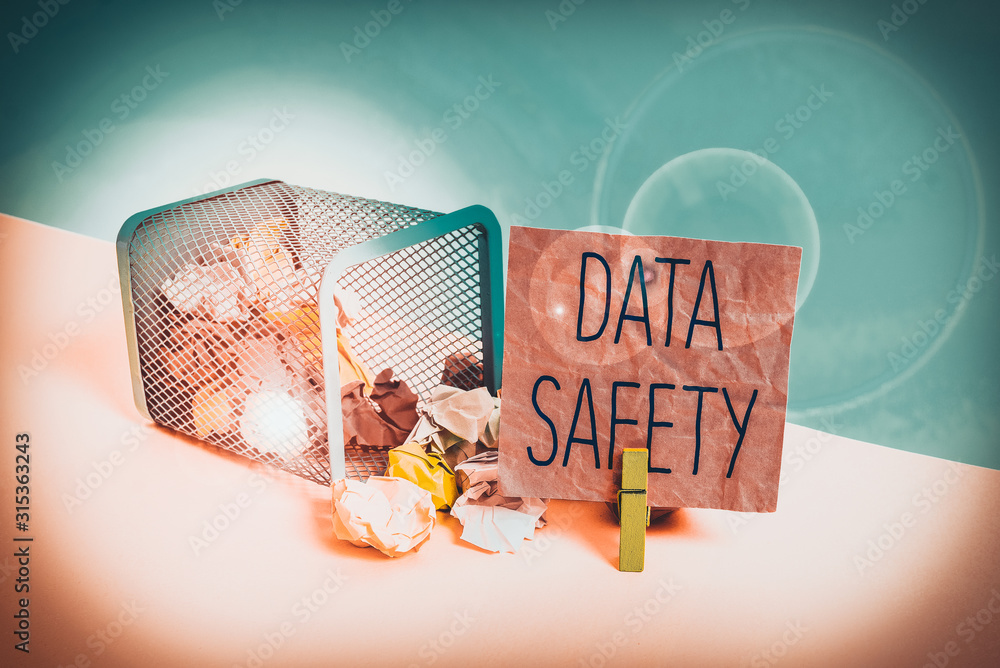 Poster conceptual hand writing showing data safety. concept meaning concerns protecting data against loss b