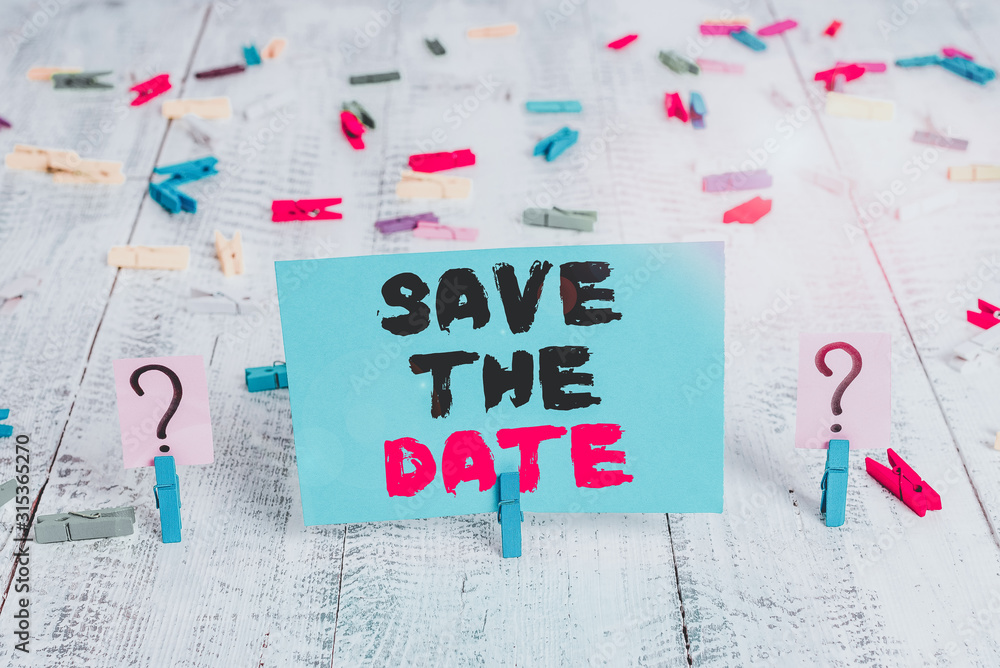 Poster text sign showing save the date question. business photo showcasing asking someone to remember speci