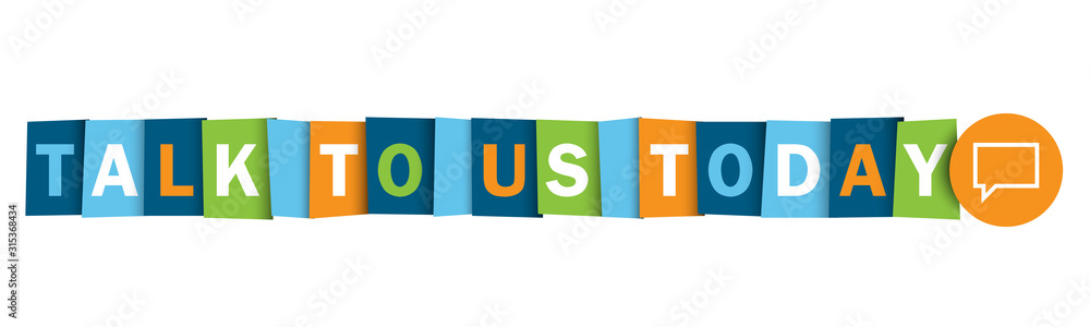 Poster talk to us today colorful vector typographic web button with speech bubble symbol