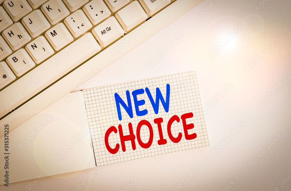 Poster handwriting text writing new choice. conceptual photo having lot of options and adding another one t