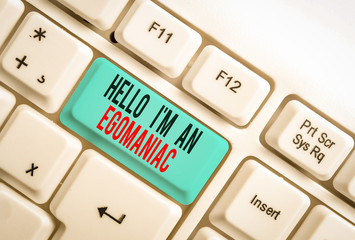 Handwriting text writing Hello I M An Egoanalysisiac. Conceptual photo Selfish Egocentric...