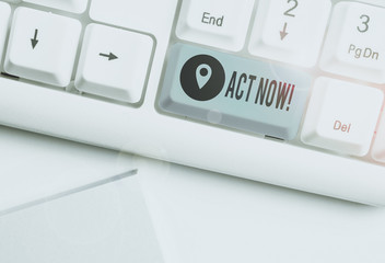 Writing note showing Act Now. Business concept for do not hesitate and start working or doing stuff...
