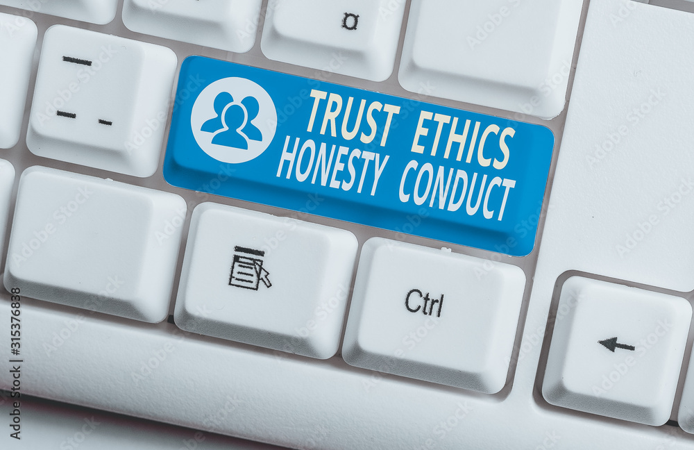 Poster handwriting text writing trust ethics honesty conduct. conceptual photo connotes positive and virtuo