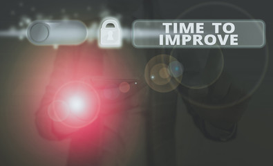 Text sign showing Time To Improve. Business photo text telling someone to develop himself Study...