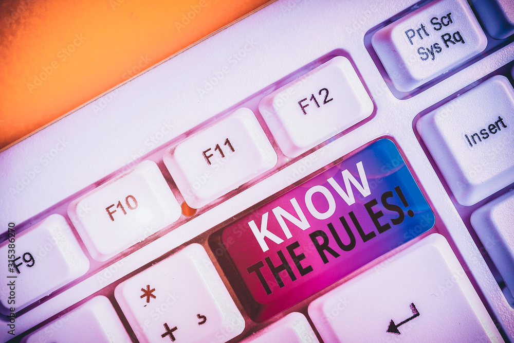 Poster handwriting text writing know the rules. conceptual photo set explicit or regulation principles gove
