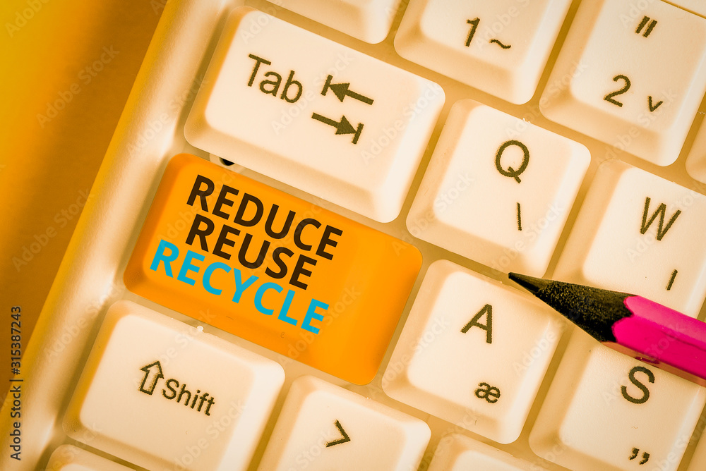 Fototapete text sign showing reduce reuse recycle. business photo text environmentallyresponsible consumer beha