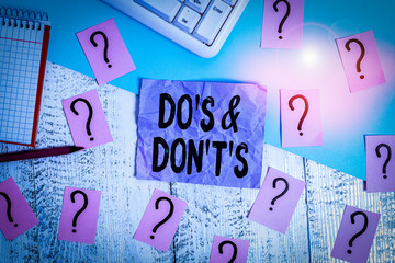 Text sign showing Do S And Don T S. Business photo showcasing Confusion in one s is mind about...