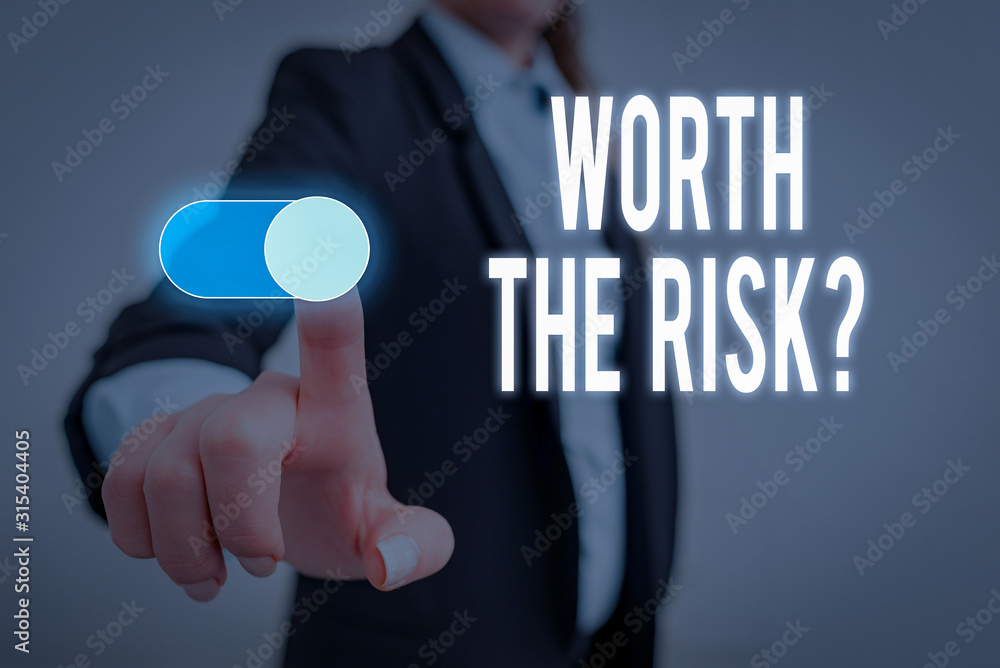 Aufkleber word writing text worth the risk question. business photo showcasing asking if certain action balanc