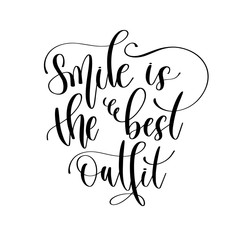 smile is the best outfit - hand lettering inscription text motivation and inspiration