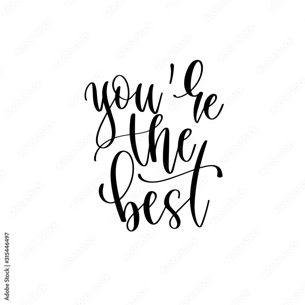 Wall mural you are the best - hand lettering inscription text motivation and inspiration positive quote